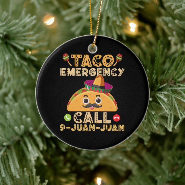 Taco Emergency Call Funny Cinco de Mayo Mexican Keramik Ornament (Baum)