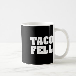 Taco Fell Lass uns Taco Funny T-Shirt gehen Kaffeetasse