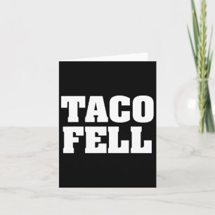 Taco Fell Lass uns Taco Funny T-Shirt gehen Karte
