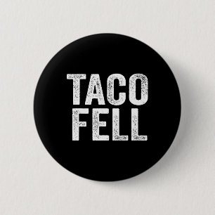 Taco Fell Los geht Taco Funny T-Shirt 1 Button