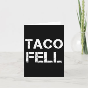 Taco Fell Los geht Taco Funny T-Shirt 2 Karte