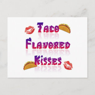 Taco Flavored Kisses Postkarte