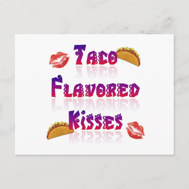 Taco Flavored Kisses Postkarte (Vorderseite)