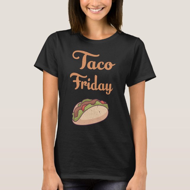 Taco Friday T-Shirt (Vorderseite)