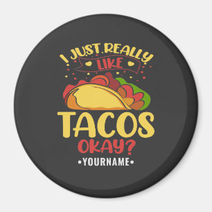 Taco Funny Sprichwort ich einfach wirklich wie Tac Magnet