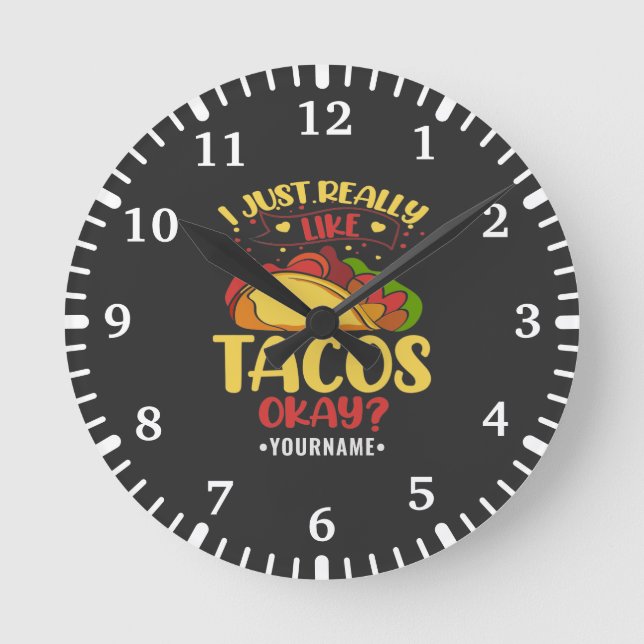 Taco Funny Sprichwort ich einfach wirklich wie Tac Runde Wanduhr (Vorderseite)
