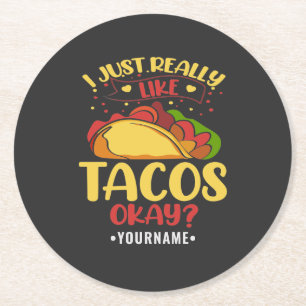 Taco Funny Sprichwort ich einfach wirklich wie Tac Runder Pappuntersetzer
