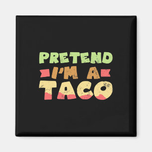 Taco Halloween Kostümdesign Vorgeben, ich bin ein  Magnet