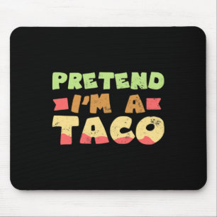 Taco Halloween Kostümdesign Vorgeben, ich bin ein Mousepad
