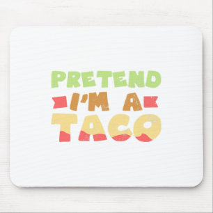Taco Halloween Kostümdesign Vorgeben, ich bin ein  Mousepad
