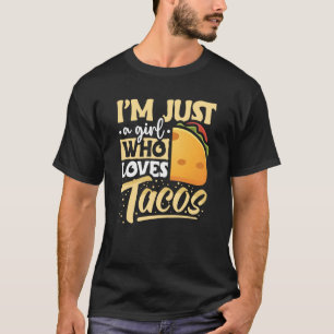 Taco Ich bin nur ein Mädchen, das Tacos mexikanisc T-Shirt