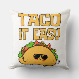 Taco It Easy Kissen