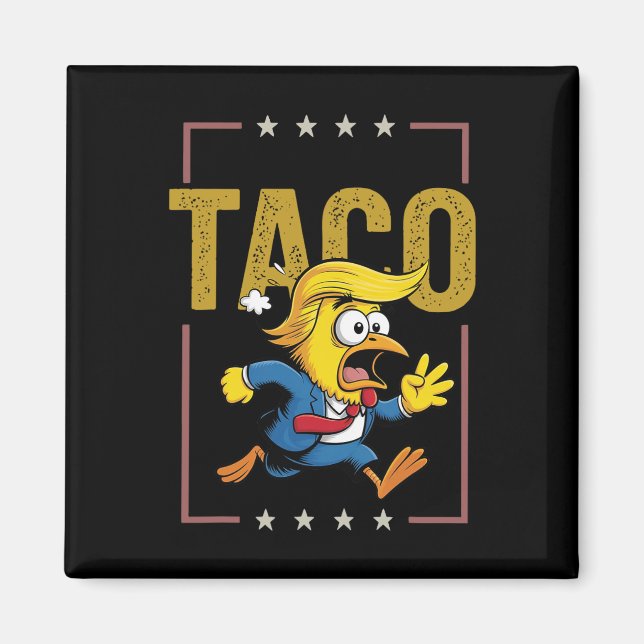 Taco Lasst uns Taco Funny Political Magnet (Vorne)