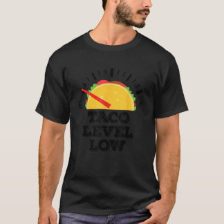 Taco Level Low Funny Taco Craven T-Shirt