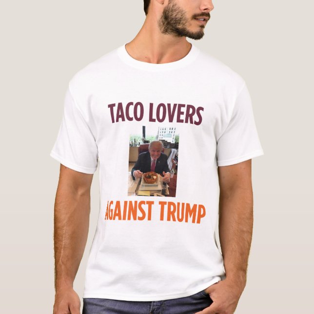 Taco-Liebhaber gegen Trumpf - Anti-Trumpf T - T-Shirt (Vorderseite)