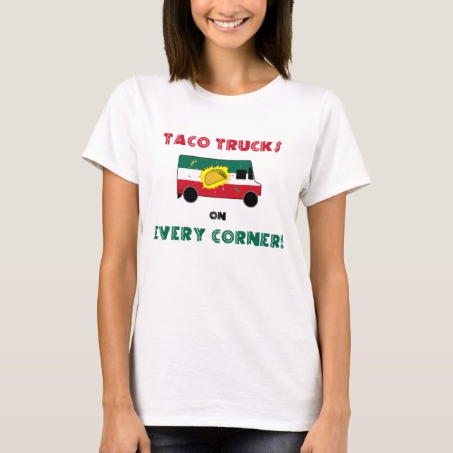 Taco LKW an jeder Ecke T-Shirt (Vorderseite)