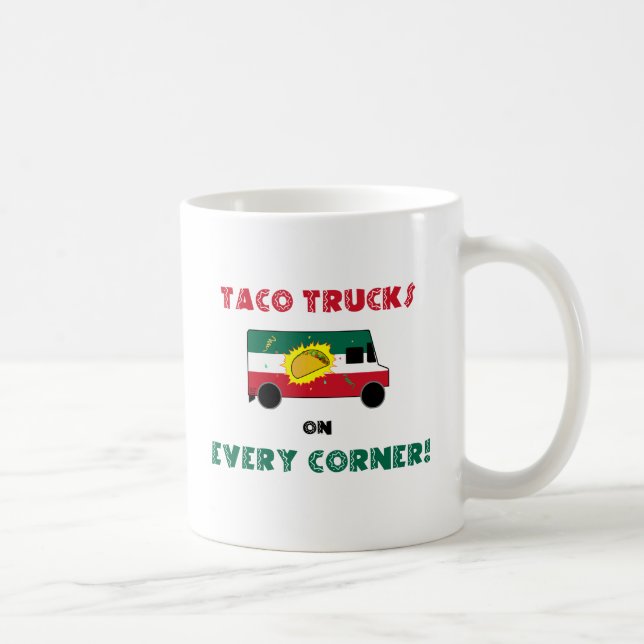 Taco LKW an jeder Ecke Tasse (Rechts)