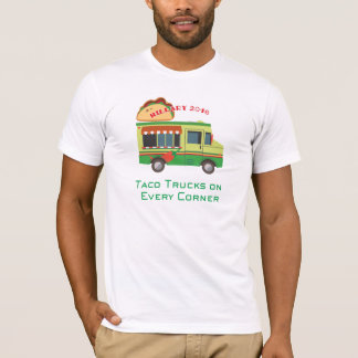 Taco-LKWs auf jeder Ecke: Hillary 2016 T-Shirt