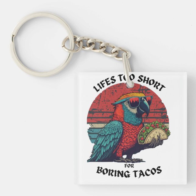 Taco Lover Gabe Retro Spicy Parrot Leben zu Kurz Schlüsselanhänger (Vorderseite)