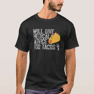 Taco Lover wird für Taco medizinische Beratung geb T-Shirt
