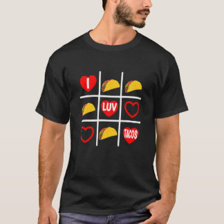 Taco Lovers Funny Novelty Tic Tac Toe I Luv Tacos T-Shirt