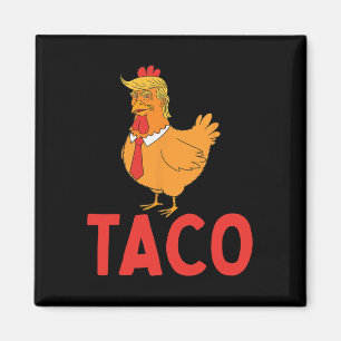 Taco, Lustiger Taco, Trump kneift immer Magnet