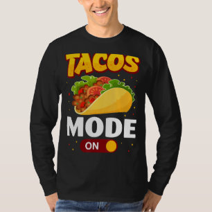 Taco-Modus auf Tacos T-Shirt