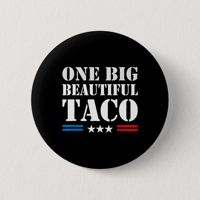 Taco Nickname Meme - One Big Beautiful Bill Funny Button (Vorderseite)