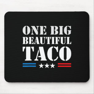 Taco Nickname Meme - One Big Beautiful Bill Funny Mousepad