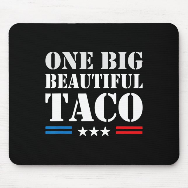 Taco Nickname Meme - One Big Beautiful Bill Funny Mousepad (Vorne)