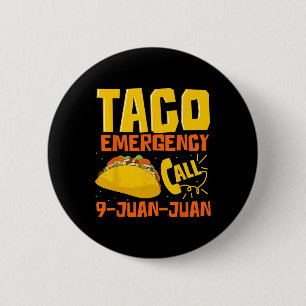 Taco Notruf 9 Juan Juan Funny Cinco De May Button