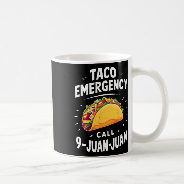 Taco Notruf 9 Juan Juan Funny Cinco De May Kaffeetasse (Rechts)