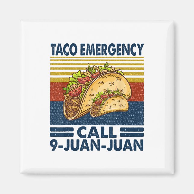 Taco Notruf 9 Juan Juan Funny Cinco De May Magnet (Vorne)