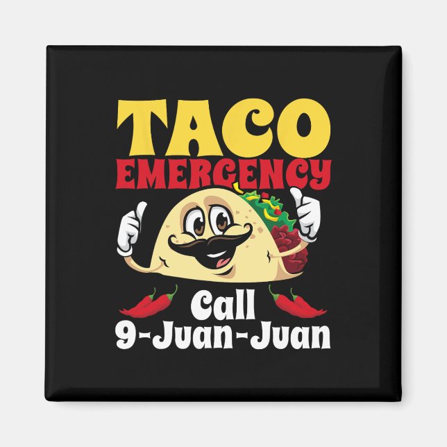 Taco Notruf 9 Juan Juan Funny Cinco De May Magnet (Vorne)