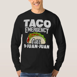 Taco Notruf 9 Juan Juan Tacos 4 T-Shirt