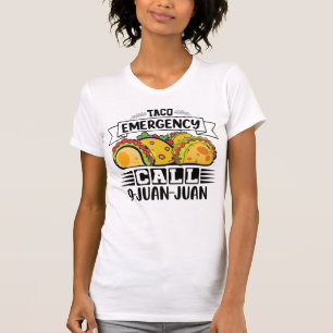 Taco Notruf 9 Juan Juan Tacos Joke T-Shirt