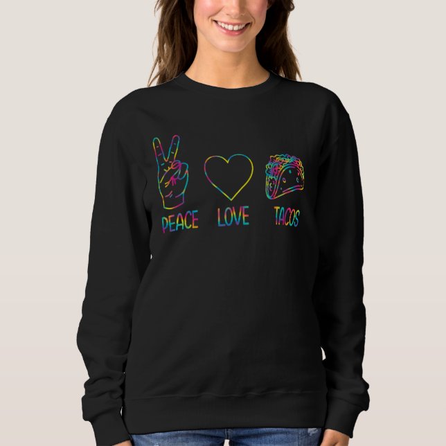 Taco Peace Liebe Tacos Sweatshirt (Vorderseite)