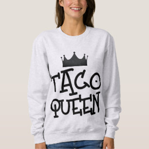 TACO QUEEN T - Shirt SWEATSHIRT