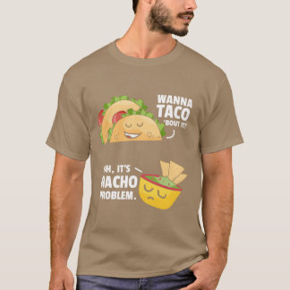 Taco rede davon, es ist nicht mein Nacho-Problem M T-Shirt