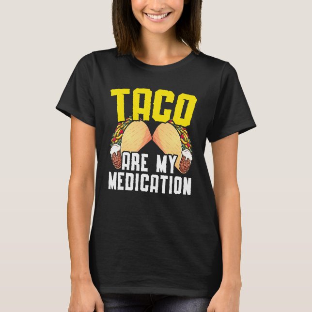 Taco sind meine Medizin Nacho Average Cinco de May T-Shirt (Vorderseite)