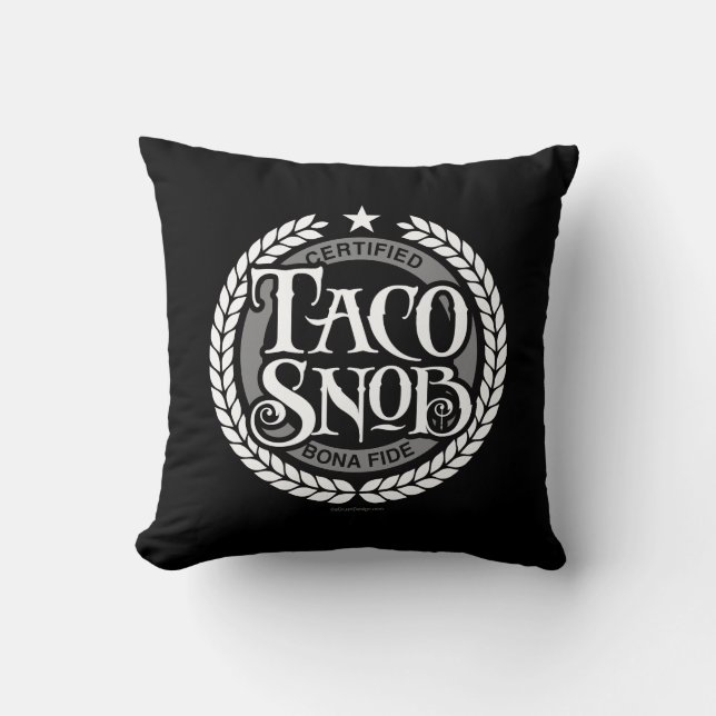 Taco Snob - lustiger Taco-Liebhaber Kissen (Vorderseite)