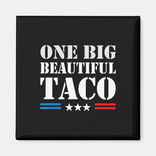 Taco Spitzname Meme - Eine große schöne Rechnung L Magnet (Vorne)