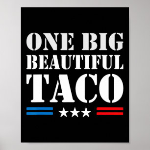 Taco Spitzname Meme - Eine große schöne Rechnung L Poster