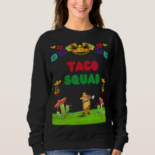 Taco Squad Dabbing Taco Sombrero Cinco De Mayo Mex Sweatshirt