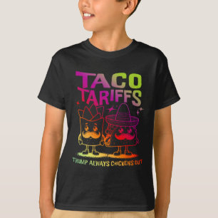 Taco Tarriffs Trump macht immer Chickens aus T-Shirt