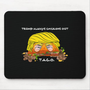 Taco Trade Chicken T.a.c.o Trump Hühner O Mousepad