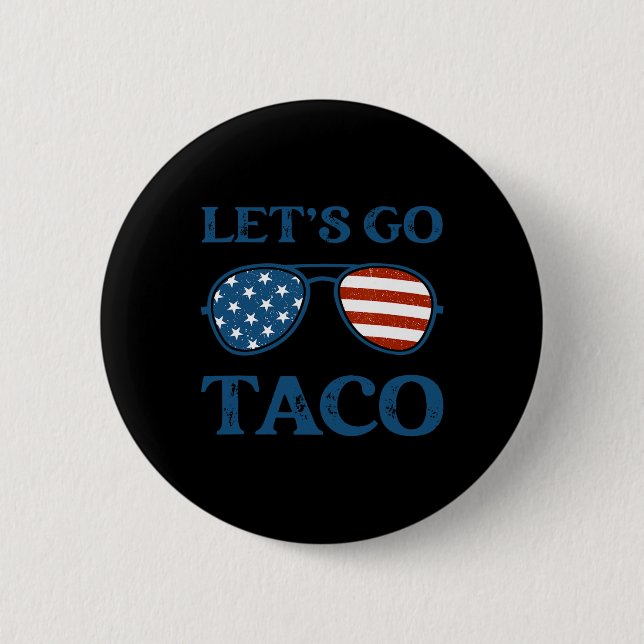 Taco Trump 2025 Retro Sungles Funny Let's Go Taco Button (Vorderseite)