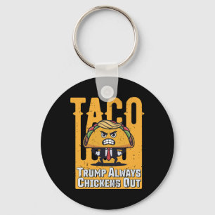 Taco Trump hält immer die lustige Meme Trump Ta au Schlüsselanhänger