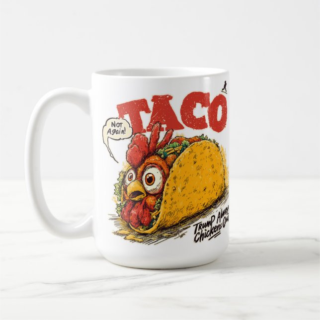 TACO Trump hält immer die lustige Politik aus Kaffeetasse (Links)