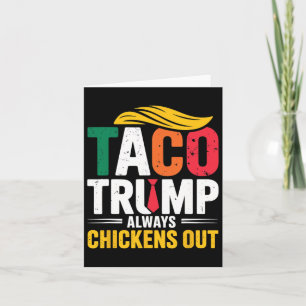 Taco Trump hält immer Hühner aus Karte